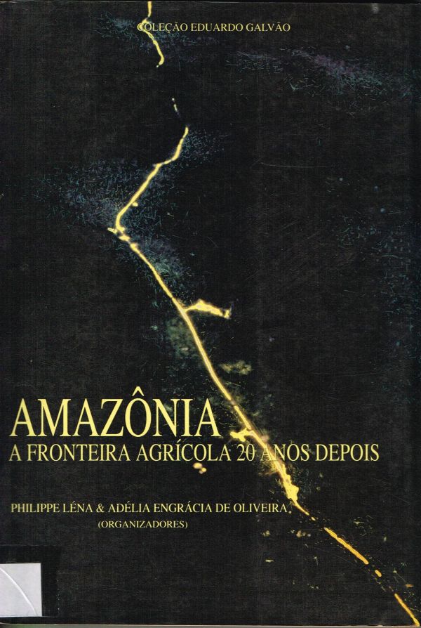 Amazônia - A Fronteira Agrícola 20 anos depois